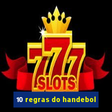 10 regras do handebol